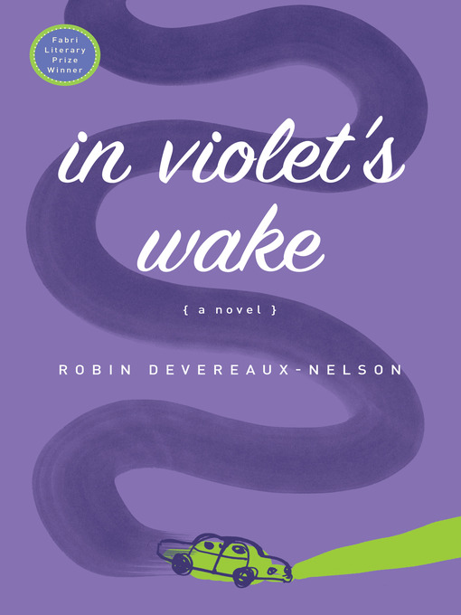 Title details for In Violet's Wake by Robin Devereaux-Nelson - Available